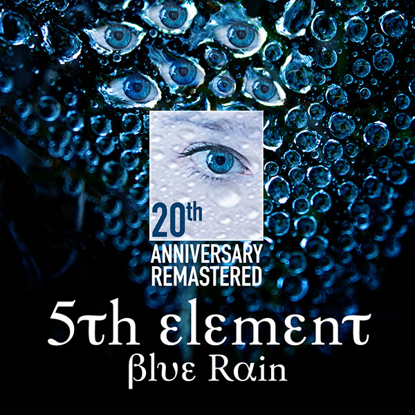 5th Element Blue Rain 29th Anniversary Album