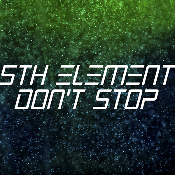 Don't Stop 5th Element